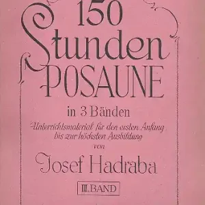 150 Stunden Posaune Band 3 Unterrichtsmaterial für den ersten Must-Have
