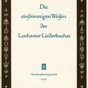 Die einstimmigen Weisen des Lochamer Liederbuches Kostenloser Rückversand
