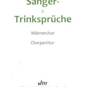 Bestpreis 30 Sänger- und Trinksprüche für Männerchor