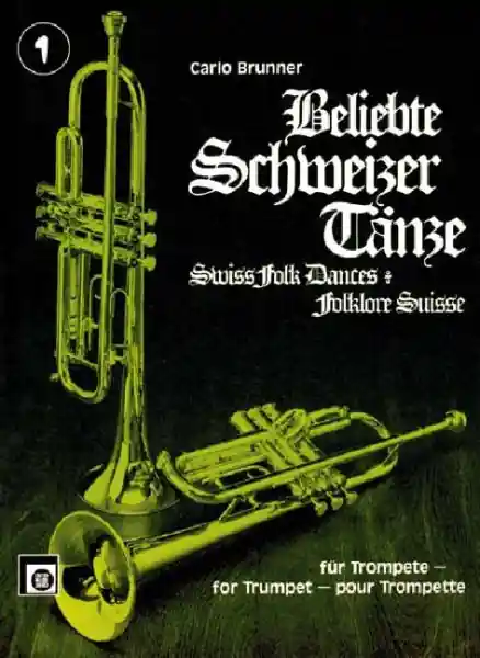 Beliebte Schweizer Tänze Band 1 für Trompete Nur Für Kurze Zeit