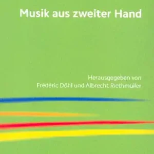 Kostenfreie Lieferung Musik aus zweiter Hand Beiträge zur kompositorischen Autorschaft