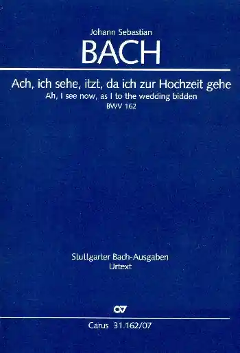 Ach ich sehe itzt da ich zur Hochzeit gehe BWV162 Kantate Nr.162 BWV162 Geprüft