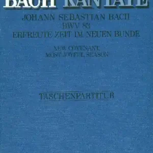 Wochenendangebot Erfreute Zeit im neuen Bunde Kantate Nr.83 BWV83