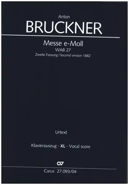 Kracherpreis Messe e-Moll 2. Fassung WAB27 für gem Chor und Orchester