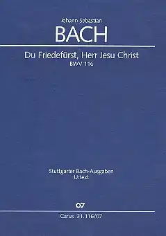 Du Friedefürst, Herr Jesu Christ Kantate Nr.116 BWV116 Zertifiziert