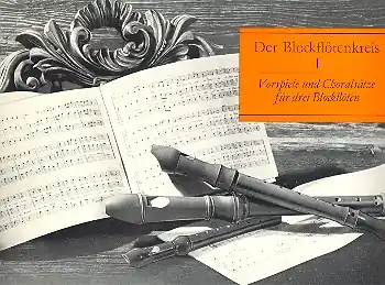 Der Blockflötenkreis Band 1 Vorpsiele und Choralsätze für 3 Blockflöten Kostenloser Rückversand