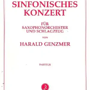 Geprüft SINFONISCHES KONZERT FUER SAXO- PHONORCHESTER UND SCHLAGZEUG