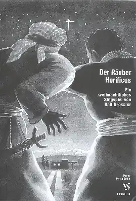 Sofort Bestellen Der Räuber Horificus für 1stg. Kinderchor und Klavier (Bass und Schlagzeug ad lib.)