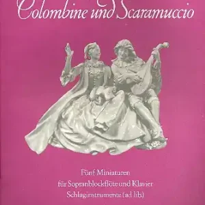 Colombine und Scaramuccio für Sopranblockflöte, Klavier und Schlaginstrumente (ad. lib) Letzte Chance
