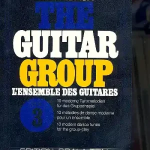 The Guitar Group vol.3 10 moderne Tanzmelodien für das Gruppenspiel Aktuell