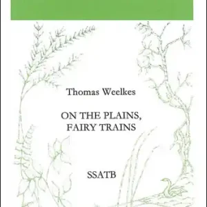 Geprüft ON THE PLAINS, FAIRY TRAINS FUER SSATB