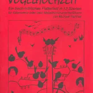 Neuheit Variationen über 'Die Vogelhochzeit' für 3 Gitarren oder 2 Melodieinstrumente und Gitarre