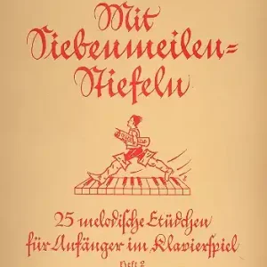 Top-Preis Mit Siebenmeilenstiefeln Band 2 25 melodische Etüdchen für Anfänger im Klavierspiel