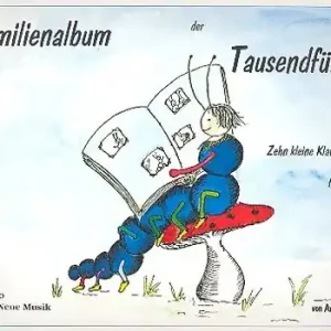 Bestpreis Familienalbum der Tausenfüßler 10 kleine Klavierstücke für Kinder