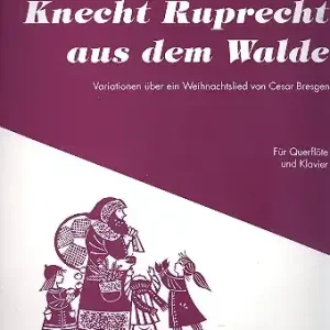 Geprüft Knecht Ruprecht aus dem Walde Variationen über ein Weihnachtslied