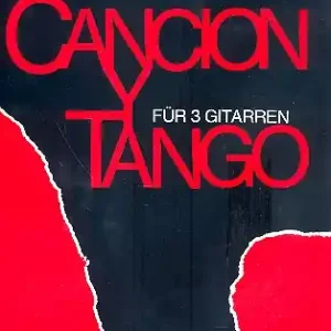 Schneller Versand Cancion y Tango für 3 Gitarren