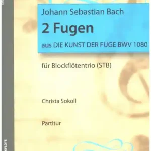 Direkt Vom Hersteller 2 Fugen aus Die Kunst der Fuge BWV1080 für 3 Blockflöten (STB)