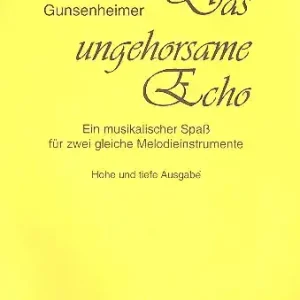 Das ungehorsame Echo Ein musikalischer Spaß für 2 Blockflöten (SA) Top-Angebot