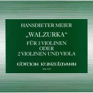 Walzurka für 3 Violinen (2 Violinen und Viola ) Preisreduziert