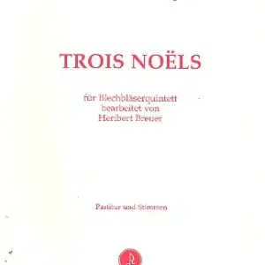 3 NOELS FUER BLECHBLAESERQUINTETT PARTITUR UND STIMMEN Markenprodukt