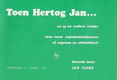 Toen hertog jan voor 2 sopraanblokfluiten, of sopraan/altblokfluit Preis Gesenkt