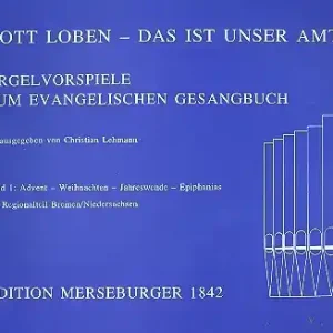 Gott loben das ist unser Amt Band 1 Orgelchoralvorspiele zum EG Super-Preis