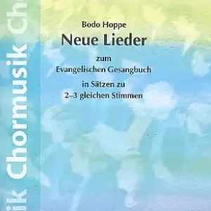 Neue Lieder zum Evangelischen Gesangbuch in Sätzen zu 2-3 gleichen Stimmen Super-Preis