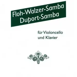 Flohwalzer-Samba und Duport-Samba für Violoncello und Klavier Neuheit