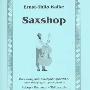 Echt Saxshop 3 swingende Saxophonquartette für Saxophonquartett