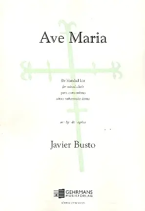 Ave Maria for mixed chorus and organ Geprüft