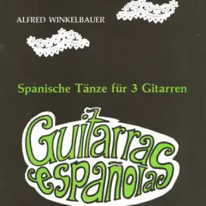 Nur Heute Guitarras espagnolas Spanische Tänze für 3 Gitarren