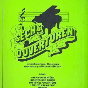 Kracherpreis 6 Ouvertüren für Orchester in kombinierbarer Besetzung