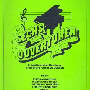 6 Ouverturen für Orchester in kombinierbarer Besetzung Wochenendangebot