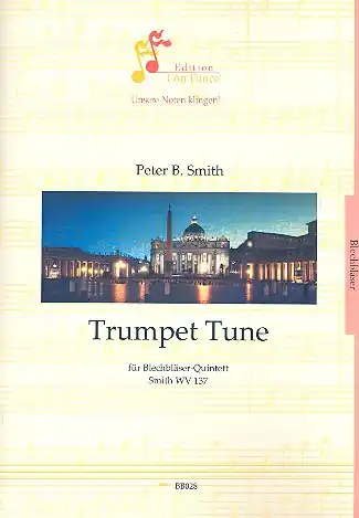 Garantierte Lieferung Trumpet Tune SmithWV137 für 2 Trompeten, Horn, Posaune und Tuba