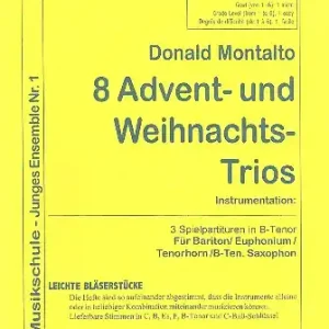 8 Advents- und Weihnachtstrios für Bariton/Euphonium/Tenorhorn/Tenor-Saxophon Solange Der Vorrat Reicht