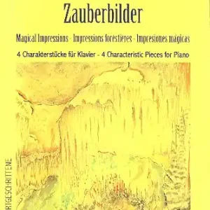Zauberbilder 4 Charakterstücke für Klavier Garantierte Lieferung