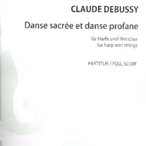 Danse sacrée et danse profane für Harfe und Streichorchester Direkt Vom Hersteller