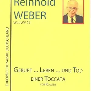 Begrenztes Angebot Geburt Leben und Tod einer Toccata WebWV26 für Klavier