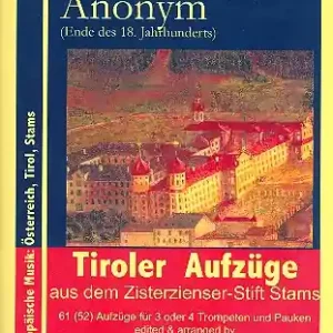 52 Tiroler Aufzüge aus dem Zisterzienser-Stift Stams für 3-4 Trompeten und Pauken Solange Der Vorrat Reicht