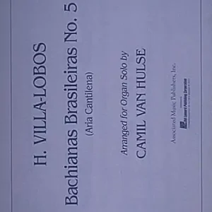 Garantierte Lieferung Bachianas Brasileiras no.5 for organ solo Aria Cantilena