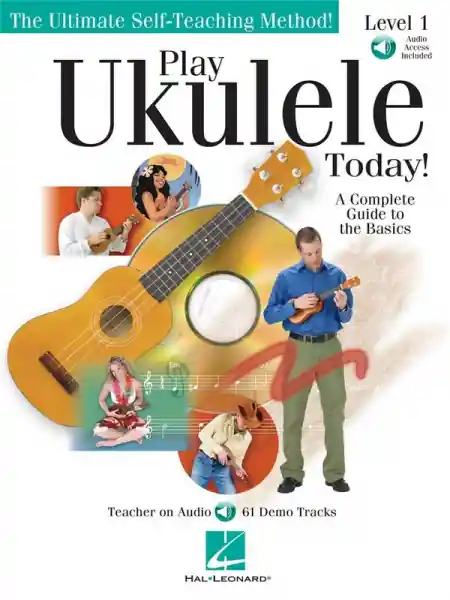 Must-Have Play ukulele today level 1 (+CD) A Complete Guide to the Basics