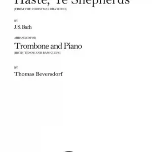 HASTE YE SHEPHERDS FOR TROMBONE (TENOR AND BASS CLEF) AND PIANO Aktuell