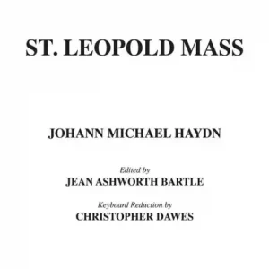 Neue Ware St. Leopold Mass for soloists, female chorus and orchestra
