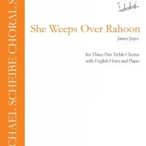 She Weeps over Rahoon for 3-part treble chorus, english horn and piano Knallerangebot