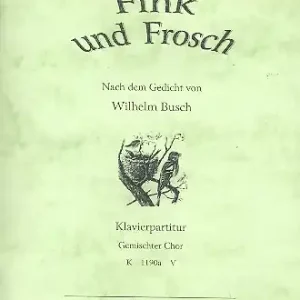 Fink und Frosch für gem Chor und Klavier Kostenloser Rückversand