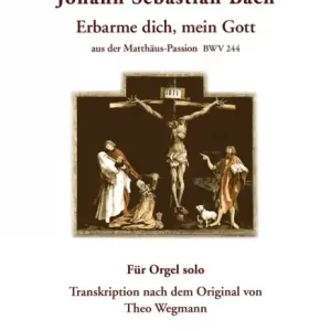 Erbarme dich, mein Gott BWV244 für Orgel Mega-Angebot