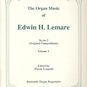 The Organ Music of Edwin H. Lemare Series 1 (orig. comp.) vol.5 Preisknaller