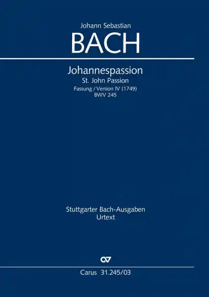 Zertifiziert Johannespassion BWV245 in der Fassung 4 von 1749