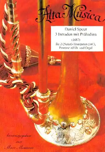 3 Intraden mit Präludien für 2 (Natur-)Trompeten in C und Orgel (Posaune ad lib) Jetzt Bestellen