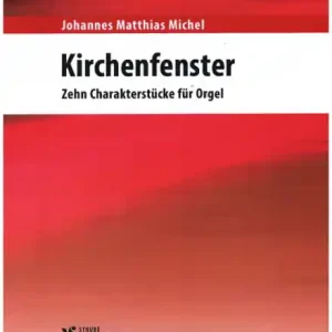 Kirchenfenster 10 Charakterstücke für Orgel Nur Heute